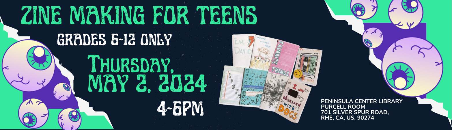 Zine at the library Thursday, May 02, 2024  4:00 PM - 6:00 PM Peninsula Center Library Purcell Meeting Room