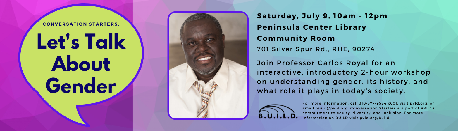 Let's Talk About Gender Conversation Starter Saturday, July 9, 2022 10:00 AM - 12:00 PM Peninsula Center Library Community Room Let's Talk About Gender Conversation Starter Saturday, July 9, 2022 10:00 AM - 12:00 PM Peninsula Center Library Community Room
