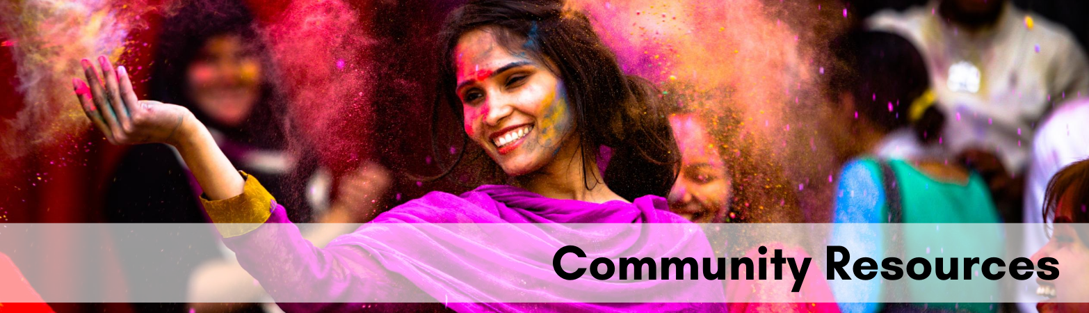 Woman celebrating Holi with text: Community Resources