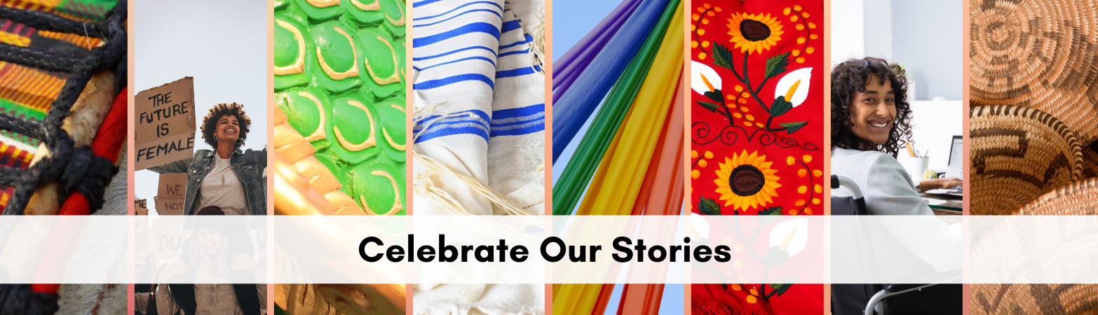 Celebrate Our Stories - PVLD initiative to ensure all members of our diverse community feel welcome and appreciated.