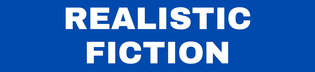Realistic fiction