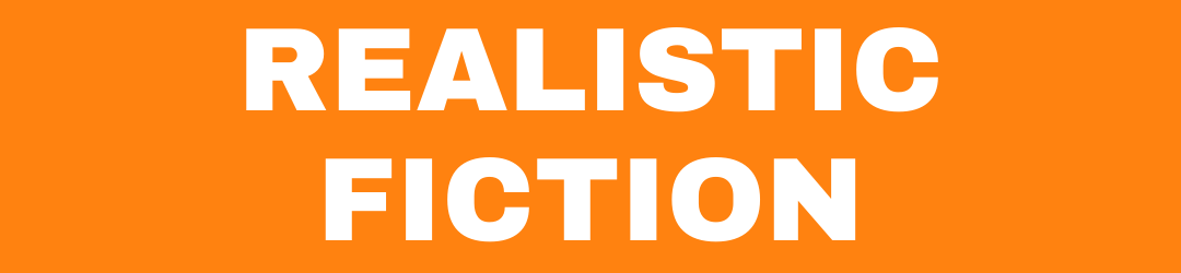 Realistic fiction