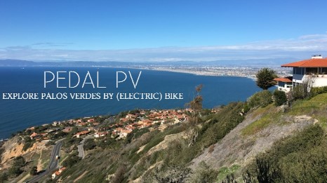 Pedal PV - Exploring Palos Verdes by Bike Pedal PV - Exploring Palos Verdes by Bike