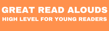 Great Read Alouds: High Level for Young Readers