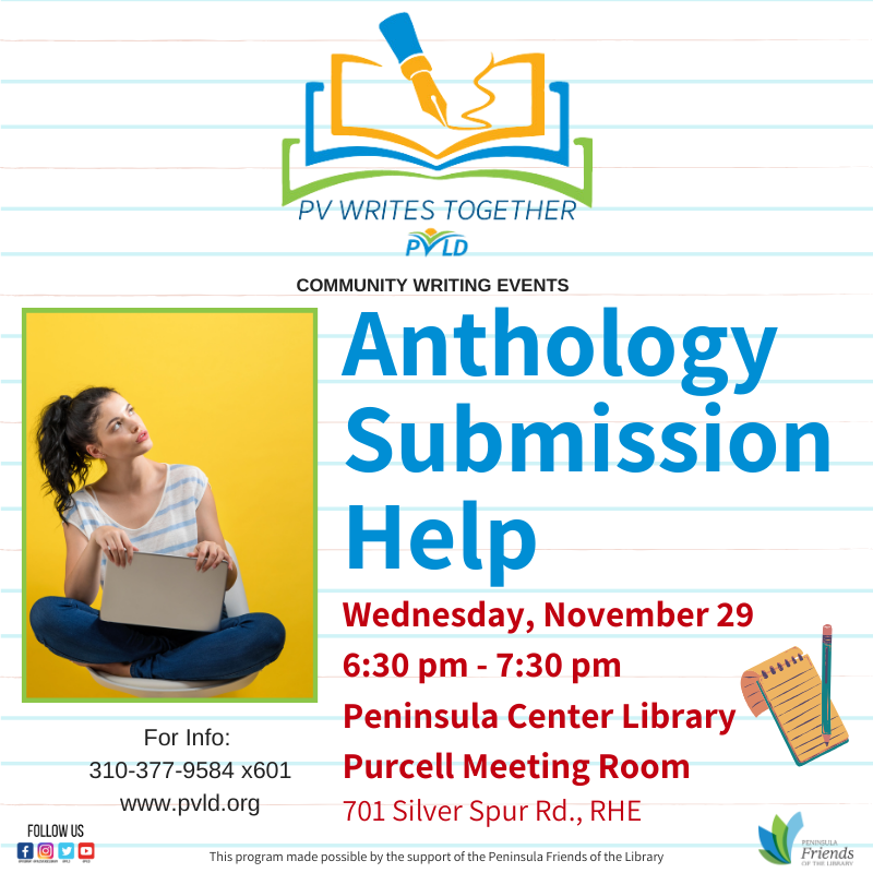 Writing Program- Anthology Submission Help Wednesday, November 29, 2023 6:30 PM - 7:30 PM Peninsula Center Library Purcell Me