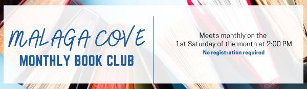 Malaga Cove Library Monthly Book Club Meets Every First Saturday, 2 PM