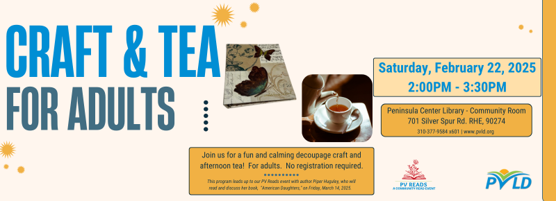 Decoupage Craft and Tea Saturday, February 22 2:00pm - 3:30pm  Peninsula Center Library Community Room