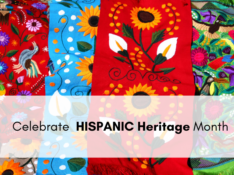 Celebrate - Hispanic American Heritage Month
