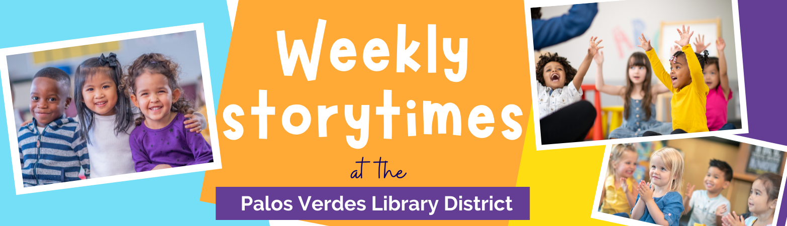 Weekly Storytimes at the Palos Verdes Library District