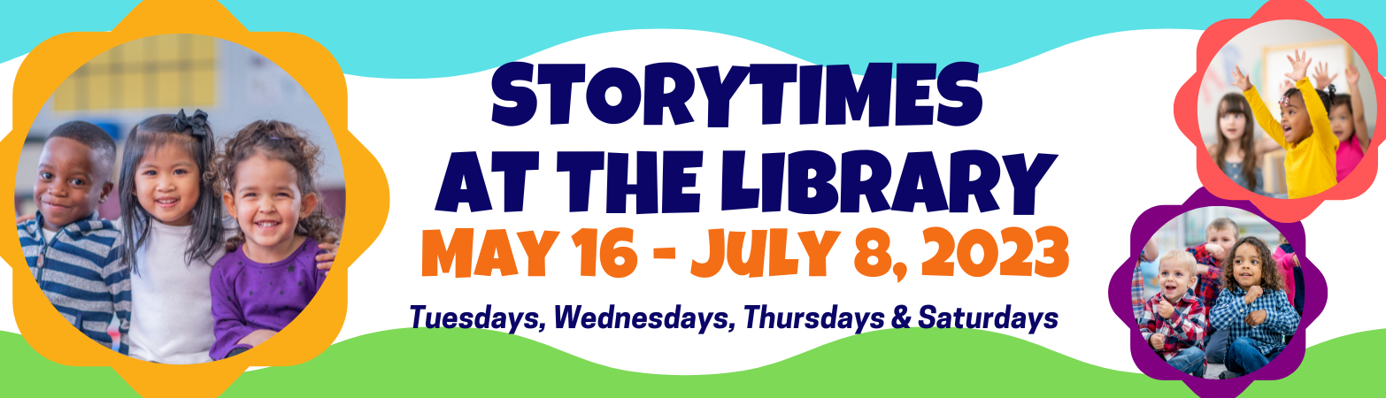 Storytimes at the Library: Spring/Summer 2023