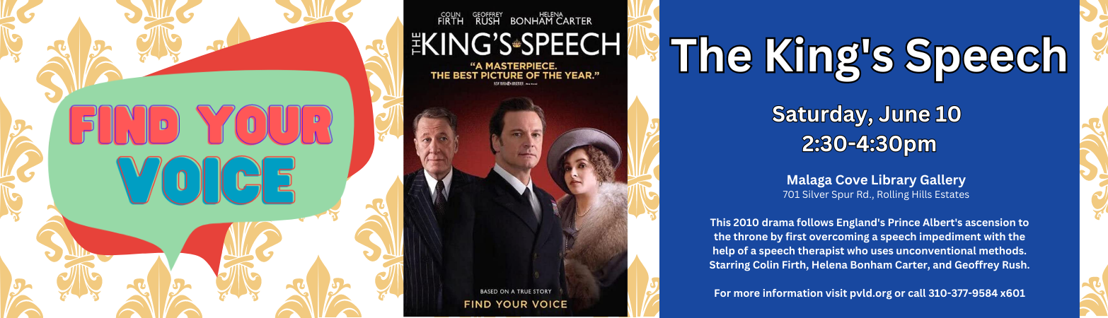 Summer Movie - The King's Speech Saturday, June 10, 2023  2:30 PM - 4:30 PM Malaga Cove Library Gallery and Garden