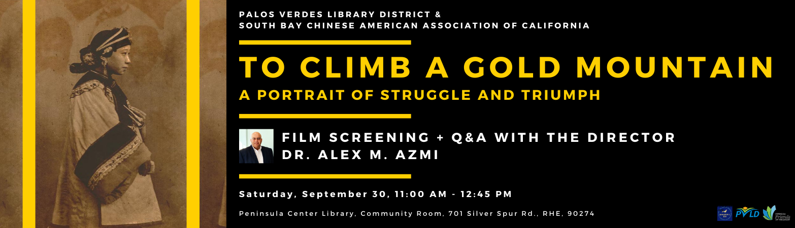 Film Screening and Q&amp;A - to Climb a Gold Mountain Saturday, September 30, 2023 11 Am - 1 PM Peninsula Center Library Comm