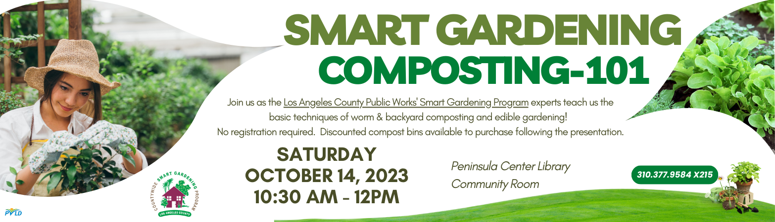 Smart Gardening Beginner Workshop Saturday, October 14, 2023 1030 AM - 12 PM Peninsula Center Library Community Room