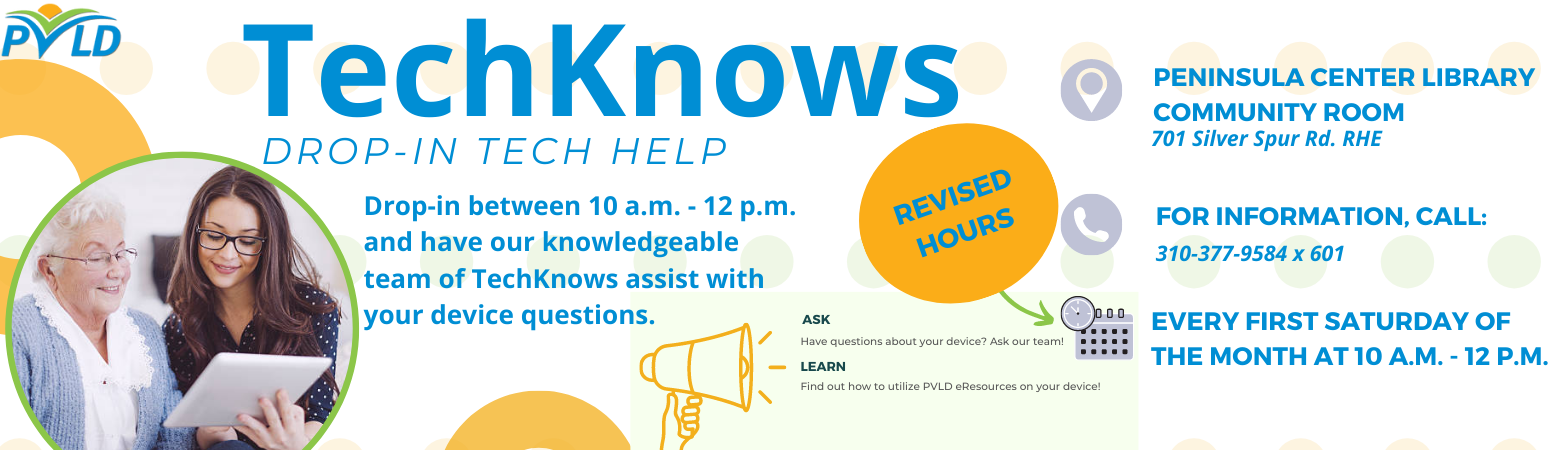 TechKnows Every First Saturday of the Month 10 AM - 12 PM