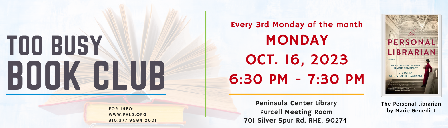 Too Busy Book Club Monday, October 16, 2023 630 PM Peninsula Center Library Purcell Meeting Room