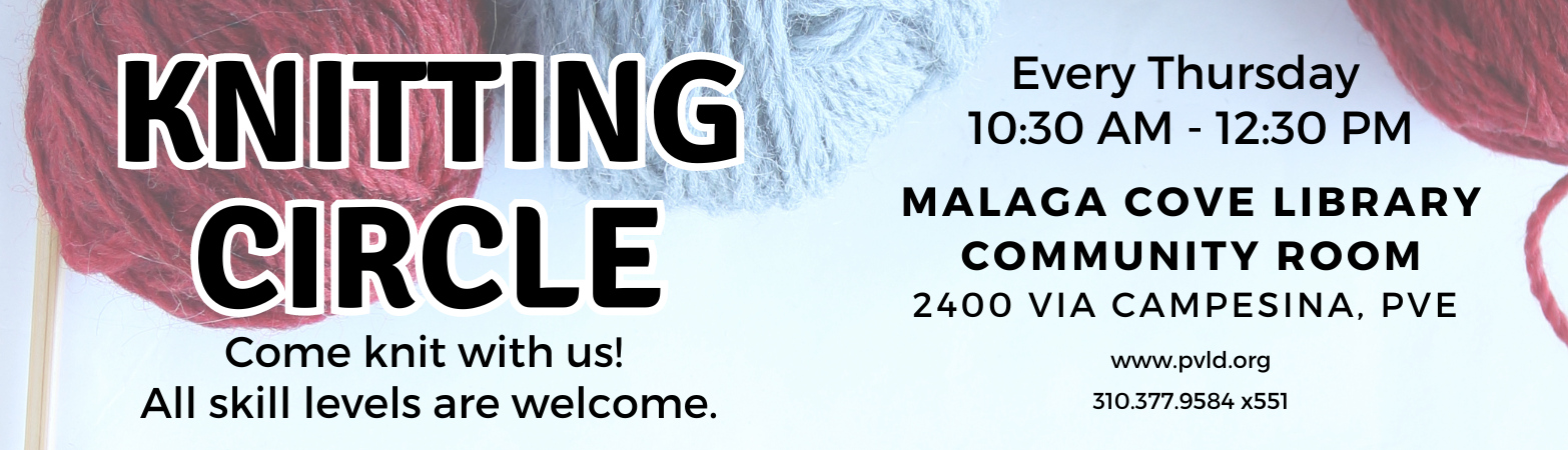 Knitting Circle at Malaga Cove Library - Thursdays, 10:30 AM - 12:30 PM Malaga Cove Library Community Room