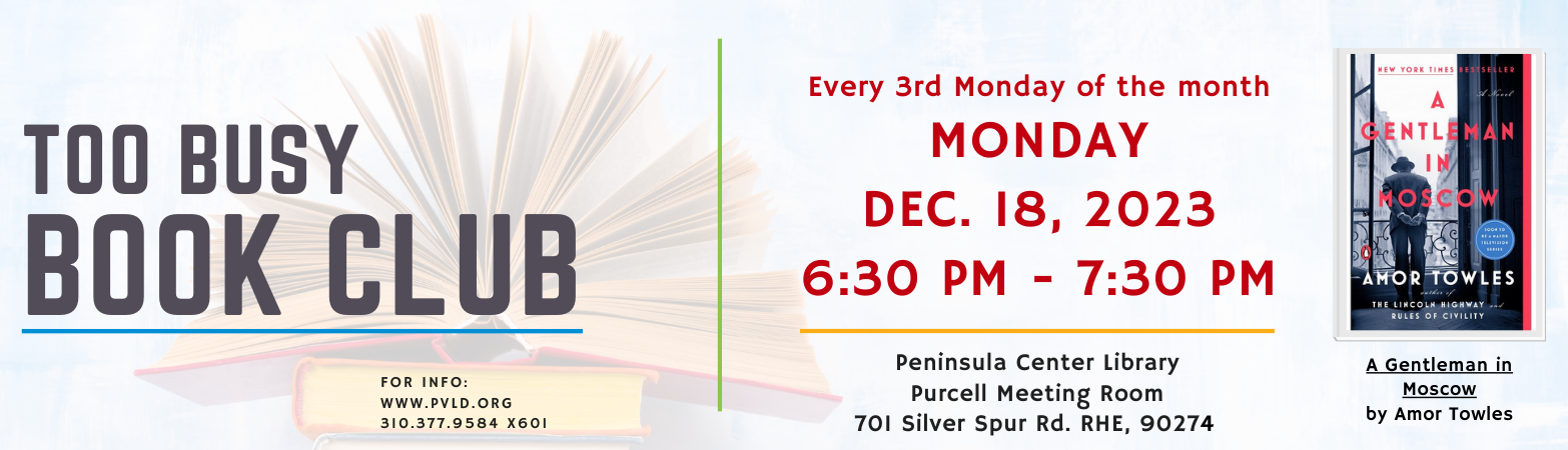 Too Busy Book Club Monday, December 18, 2023  6:30 PM - 7:30 PM Peninsula Center Library Purcell Meeting Room