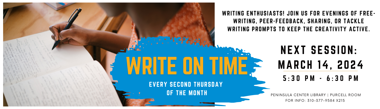Write on Time 3/14/2024  5:30 PM - 6:30 PM Peninsula Center Library Purcell Meeting Room