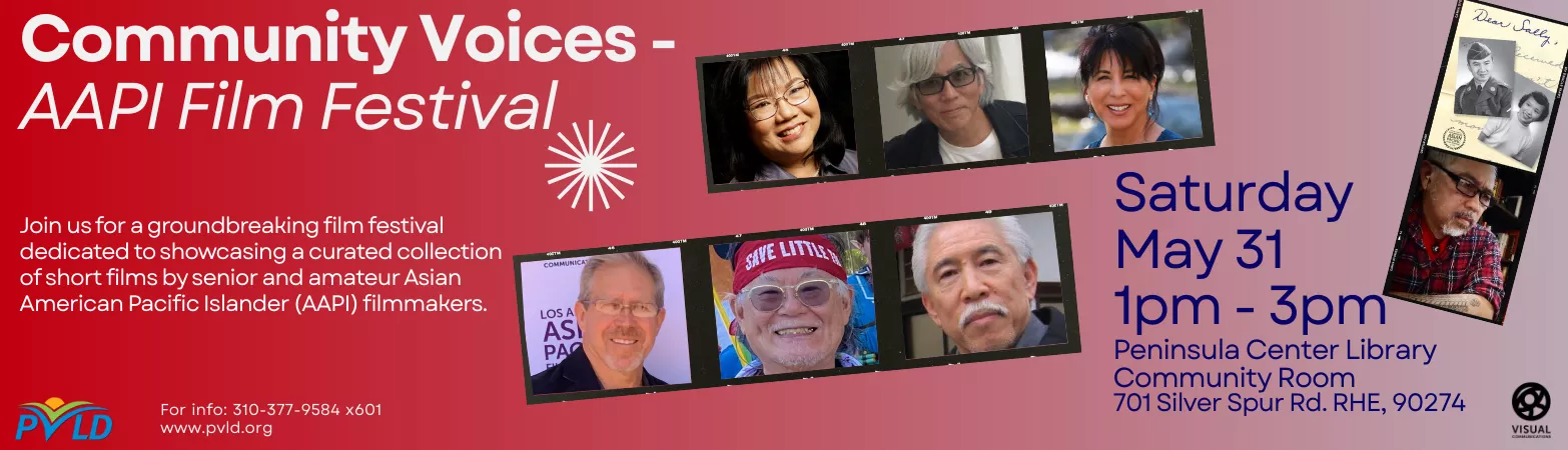Community Voices an AAPI Film Festival Saturday, May 31 1:00pm - 3:00pm Peninsula Center Library Community Room