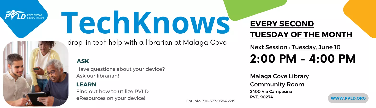 TechKnows - (drop in tech help at Malaga Cove) Tuesday, June 10 2:00pm - 4:00pm Malaga Cove Library Community Room