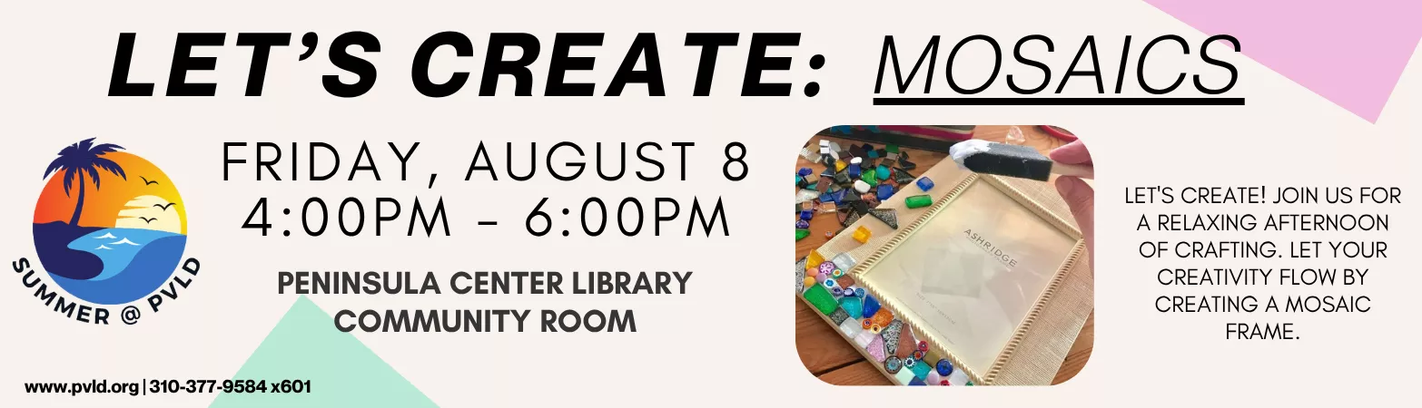Let&#039;s Create: Mosaic Frame FOR ADULTS Friday, August 08 4:00pm - 6:00pm Peninsula Center Library Community Room