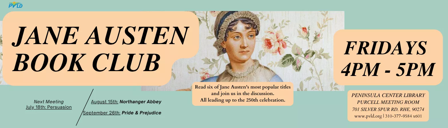 Jane Austen Book Club Persuasion Friday, July 18 4:00pm - 5:00pm Peninsula Center Library Purcell Room